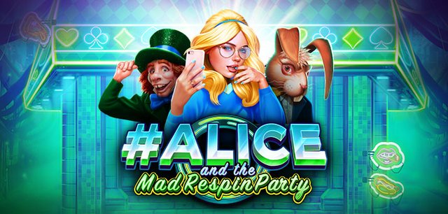 #Alice and the Mad Respin Party
